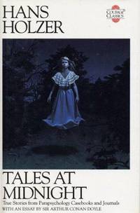 Tales at Midnight: True Stories from Parapsychology Casebooks and Journals (Courage Classics)