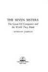 The Seven Sisters: The great oil companies & the world they shaped