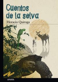 Cuentos de la selva (CLÁSICOS - Tus Libros-Selección) (Spanish Edition)