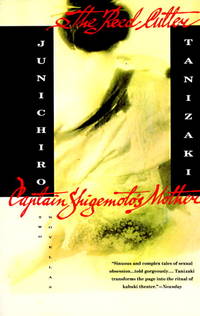 The Reed Cutter and Captain Shigemoto&#039;s Mother: Two Novellas de Junichiro Tanizaki - 1995-06-24