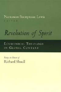Revolution of Spirit: Ecumenical Theology in Global Context : Essays in Honor of Richard Shaull