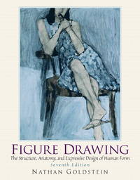 Figure Drawing: The Structural Anatomy and Expressive Design of the Human Form (Mysearchlab...