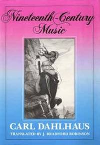 Nineteenth-Century Music (CALIFORNIA STUDIES IN 19TH CENTURY MUSIC) (English and German Edition)