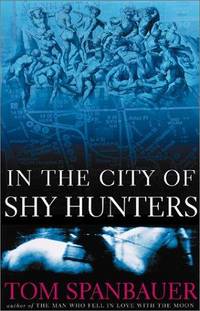 In the City of Shy Hunters: a Novel