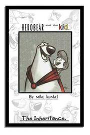 Herobear And The Kid : Vol. 1: The Inheritance by Mike Kunkel - Paperback - 2003 - from Squirreled Away Books (SKU: 10110422)