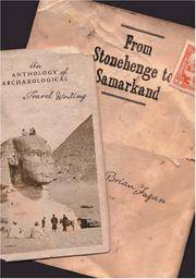 From Stonehenge to Samarkand: An Anthology of Archaeological Travel  Writing.