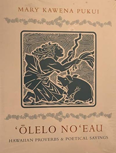 Olelo No'eau Hawaiian Proverbs & Poetical Sayings by Mary Kawena