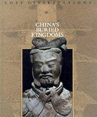 China&#039;s Buried Kingdoms by Time-Life Books - 1993