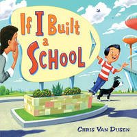 If I Built a School (If I Built Series)