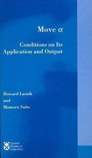 Move Alpha: Conditions on Its Application and Output (Current Studies in Linguistics)