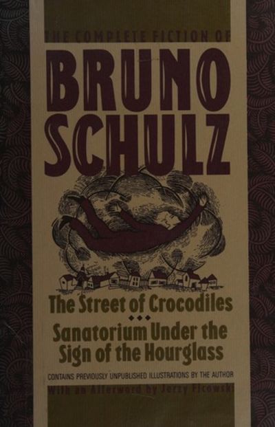 The Complete Fiction of Bruno Schulz by Bruno Schulz; Designed by