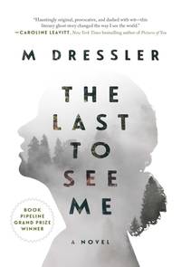 The Last to See Me : The Last Ghost Series, Book One