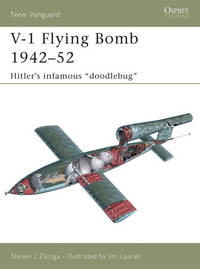 V-1 Flying Bomb 1942â52: Hitlerâs infamous...