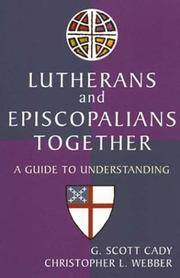 Lutherans and Episcopalians Together: A Guide to Understanding