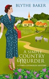 A Simple Country Murder: A 1940s Cotswolds Mystery (The Helen Lightholder Murder Mysteries)
