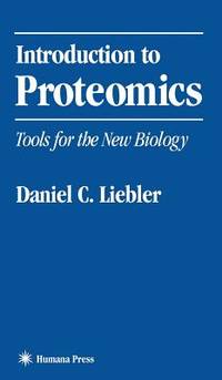 Introduction to Proteomics : Tools for the New Biology