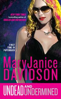 Undead and Undermined (Undead/Queen Betsy) by MaryJanice Davidson - April 2012