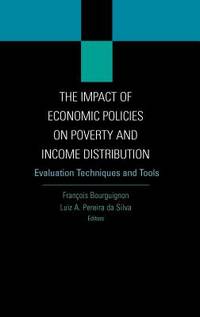 The Impact of Economic Policies on Poverty and Income Distribution : Evaluation Techniques and Tools