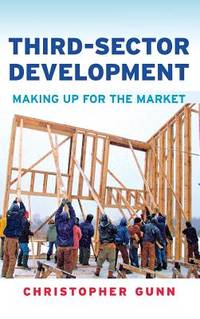 Third-Sector Development: Making Up for the Market (Ilr Press Books)
