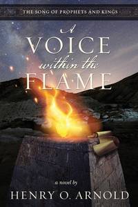 A Voice within the Flame (The Song of Prophets and Kings)