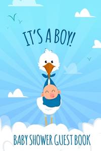 It's A Boy Baby Shower Guest Book: Keepsake, Advice for Expectant Parents and BONUS Gift Log -...