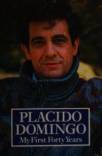 My First Forty Years by Placido Domingo - 1983-10-20