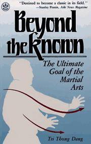 Beyond the Known: The Ultimate Goal of the Martial Arts