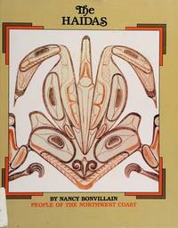 The Haidas : People of the Northwest Coast (Native Americans Ser.) by Bonvillain, Nancy - 1994