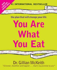 You Are What You Eat: The Plan that Will Change Your Life