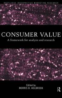 Consumer Value A Framework for Analysis and Research