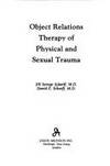 Object Relations Therapy of Physical and Sexual Trauma