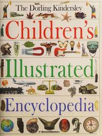 The Dorling Kindersley Childrens Illustrated Encyclopedia