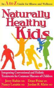 Naturally Healthy Kids: Integrating Conventional and Holistic Treatments for Common Illnesses of...