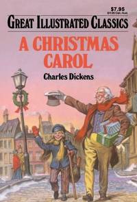 A Christmas Carol (Great Illustrated Classics) by Charles Dickens (2008) Paperback