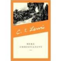 cover of Mere Christianity: A Revised and Amplified Edition, With a New Introduction, of the Three Books, Broadcast Talks, Christian Behaviour, and Beyond Personality (RELIGION)