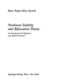 NONLINEAR STABILITY AND BIFURCATION THEORY : AN INTRODUCTION FOR ENGINEERS AND APPLIED SCIENTISTS