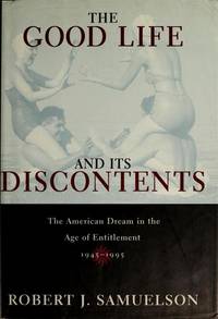 The Good Life and its Discontents