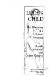 Lucy's Child: The Discovery of a Human Ancestor by James Johanson Donald C.; Shreeve - Hardcover - reprint - 1989 - from Miles Books (SKU: NA186)