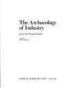The Archaeology of Industry. by Kenneth HUDSON - Hardcover - 1976 - from Jeff Weber Rare Books (SKU: BL2822)