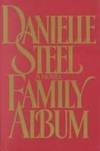 Family Album by Danielle Steel - First printing - 1985 - from Two Moons Books (SKU: biblio445)