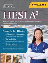 HESI A2 Study Guide 2021-2022 : Comprehensive Review with Practice Test Questions for the HESI...