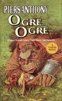 Ogre, Ogre (Xanth) by Piers Anthony - November 1987