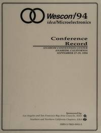 1994 WESCON /94 - idea/Microelectronics, Conference Proceedings on: 27-29 September 1994,...