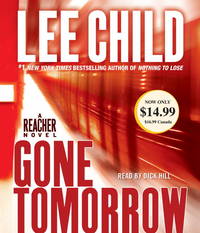 Gone Tomorrow (Jack Reacher) by Child, Lee; Hill, Dick [Reader] - 2010-10-26