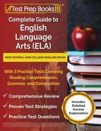 Complete Guide to English Language Arts (ELA): High School and College English Book with 3...