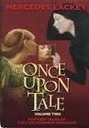 ONCE UPON A TALE VOLUME 2 by Lackey, Mercedes - 2012