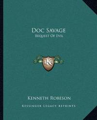 cover of Doc Savage: Bequest Of Evil