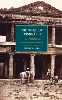 The Siege of Krishnapur (New York Review Books Classics) by J.G. Farrell - July 2004