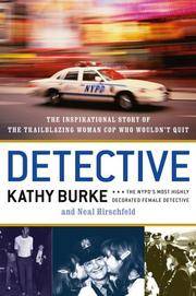 DETECTIVE: The Inspirational Story of the Trailblazing Woman Cop Who Wouldn't Quit Burke,...