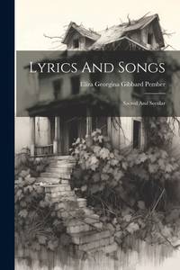 Lyrics And Songs: Sacred And Secular